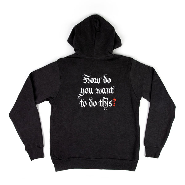 How Do You Want To Do This? Hoodie